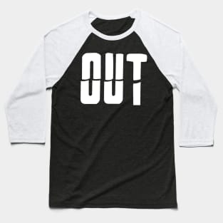 Out - the first part of outbreak Baseball T-Shirt